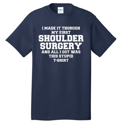 Shoulder Surgery Get Well Soon Recovery Tall T-Shirt