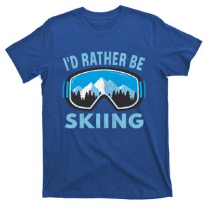 Snow Ski Goggles Id Rather Be Skiing Winter Sports Gift T-Shirt