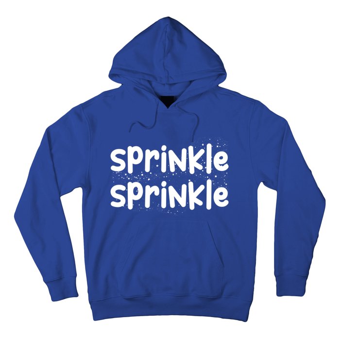 Sprinkle Sprinkle Gals Gift Hoodie