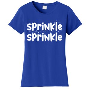 Sprinkle Sprinkle Gals Gift Women's T-Shirt