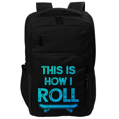 Skateboard Skateboarding Gift For Skateboarders Funny Gift Impact Tech Backpack