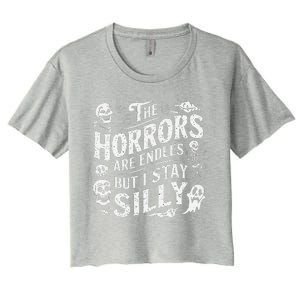 Stay Silly Goose Horrors Are Endless Funny Meme Women's Crop Top Tee