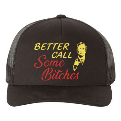 Shitpostgateway Saul Goodman Better Call Some Bitches Yupoong Adult 5-Panel Trucker Hat