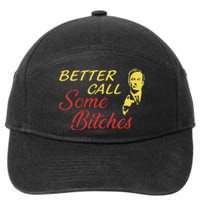 Shitpostgateway Saul Goodman Better Call Some Bitches 7-Panel Snapback Hat