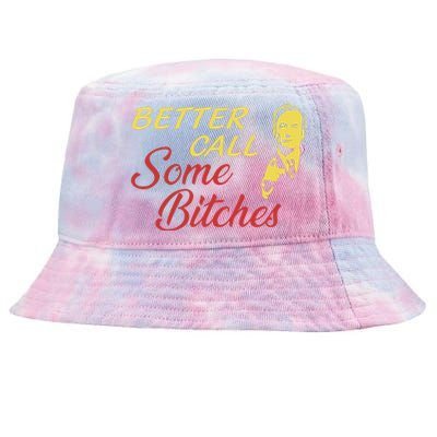 Shitpostgateway Saul Goodman Better Call Some Bitches Tie-Dyed Bucket Hat