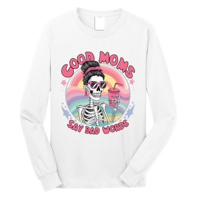 Skeleton Sarcastic Good Moms Say Bad Words Long Sleeve Shirt