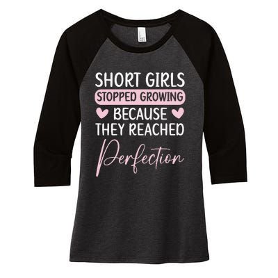 Short Stopped Growing Because They Reached Perfection Women's Tri-Blend 3/4-Sleeve Raglan Shirt