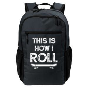 Skateboard Skateboarding Gift For Skateboarders Funny Gift Daily Commute Backpack