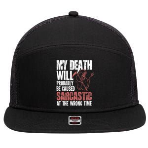 Sarcastic Saying Gift Sarcastic Or Gift 7 Panel Mesh Trucker Snapback Hat