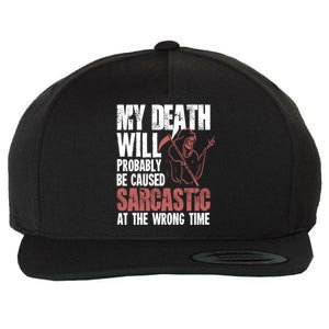 Sarcastic Saying Gift Sarcastic Or Gift Wool Snapback Cap