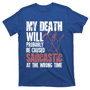 Sarcastic Saying Gift Sarcastic Or Gift T-Shirt