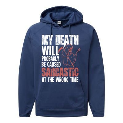 Sarcastic Saying Gift Sarcastic Or Gift Performance Fleece Hoodie