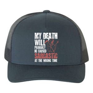 Sarcastic Saying Gift Sarcastic Or Gift Yupoong Adult 5-Panel Trucker Hat