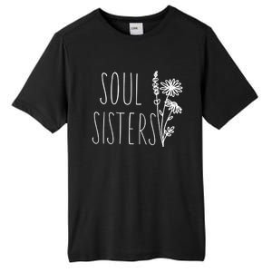 Soul Sisters Gift Best Friend Wildflower Friendship Gift Tall Fusion ChromaSoft Performance T-Shirt