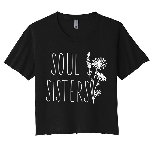 Soul Sisters Gift Best Friend Wildflower Friendship Gift Crop Top