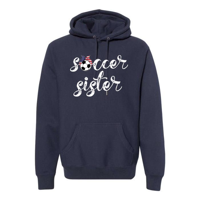 Soccer Sister Gift Football Jersey For Sibling Futbol Player Premium Hoodie