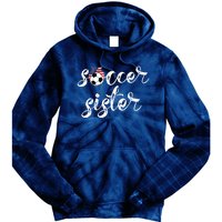 Soccer Sister Gift Football Jersey For Sibling Futbol Player Tie Dye Hoodie