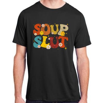 Soup Slut Groovy Sarcastic Funny Saying Christmas Adult ChromaSoft Performance T-Shirt