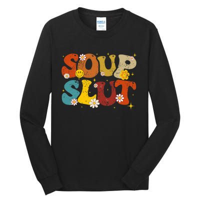 Soup Slut Groovy Sarcastic Funny Saying Christmas Tall Long Sleeve T-Shirt