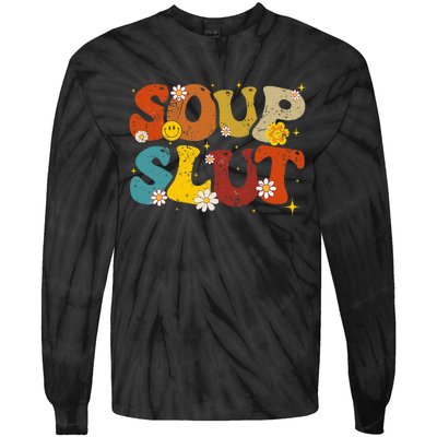 Soup Slut Groovy Sarcastic Funny Saying Christmas Tie-Dye Long Sleeve Shirt