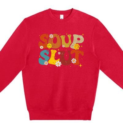 Soup Slut Groovy Sarcastic Funny Saying Christmas Premium Crewneck Sweatshirt