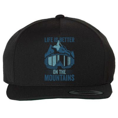 Skier Ski Goggles Life Is Better On The Mountains Skiing Cute Gift Wool Snapback Cap