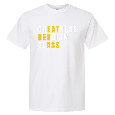 Sarcastic Sarcasm Greatness Heroism Class Eat Her Ass Garment-Dyed Heavyweight T-Shirt