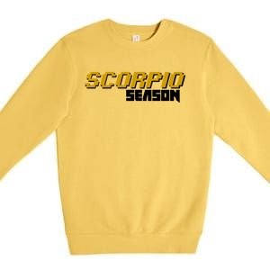 Scorpio Season Great Gift Premium Crewneck Sweatshirt