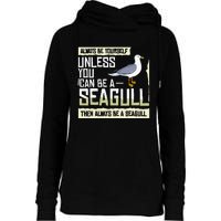 Seagull Seabird Gift Sea Gull Bird Womens Funnel Neck Pullover Hood