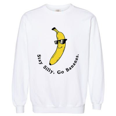 Stay Silly Go Bananas Art Fun Stylish Garment-Dyed Sweatshirt