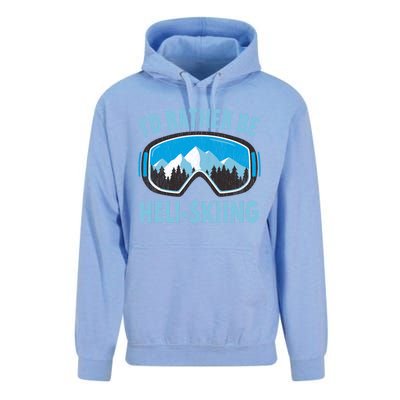 Snow Ski Goggles Id Rather Be HeliSkiing Winter Sports Gift Unisex Surf Hoodie