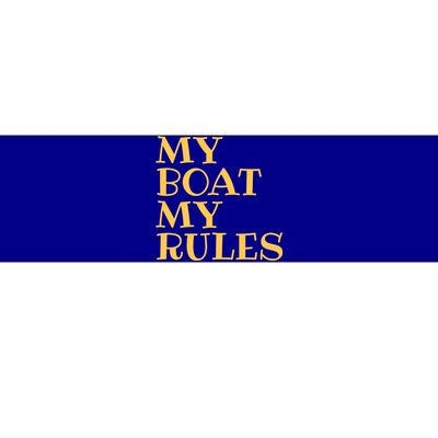 Sailer Sailing Gift My Boat My Rules Gift Boating Gift Bumper Sticker