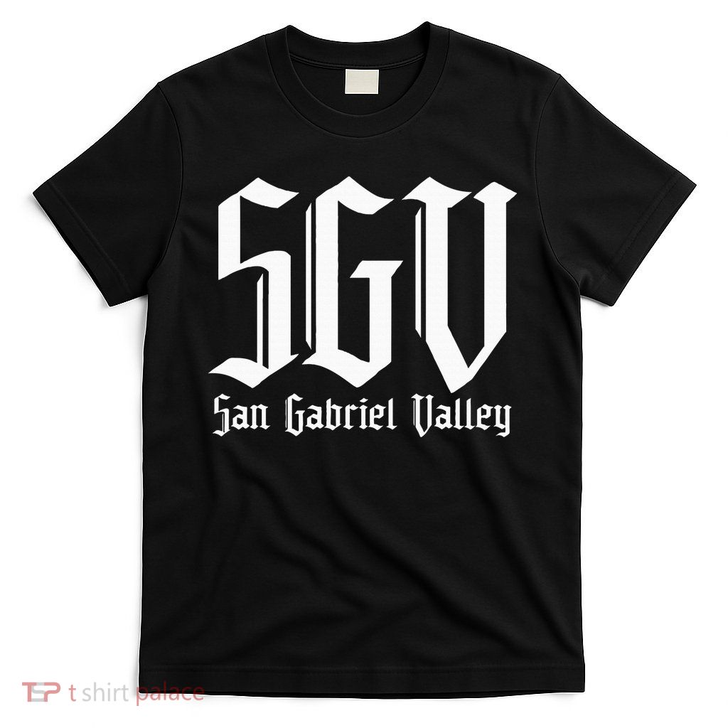 Sgv San Gabriel Valley Sgv 626 San Gabriel Valley T-Shirt