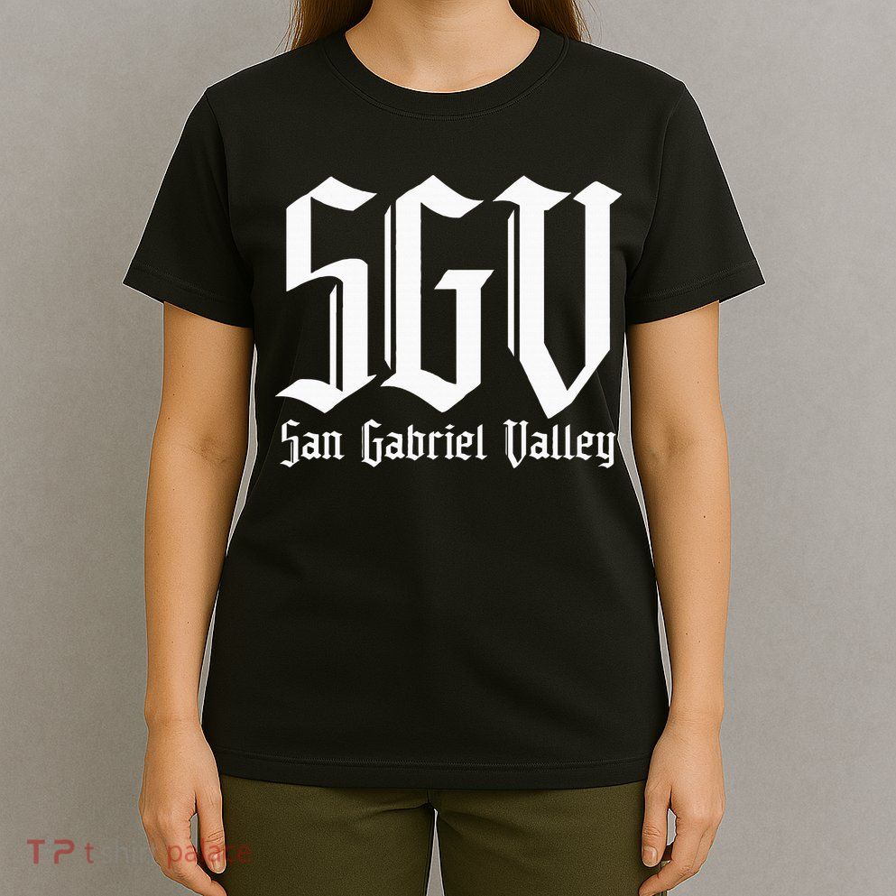 Sgv San Gabriel Valley Sgv 626 San Gabriel Valley T-Shirt