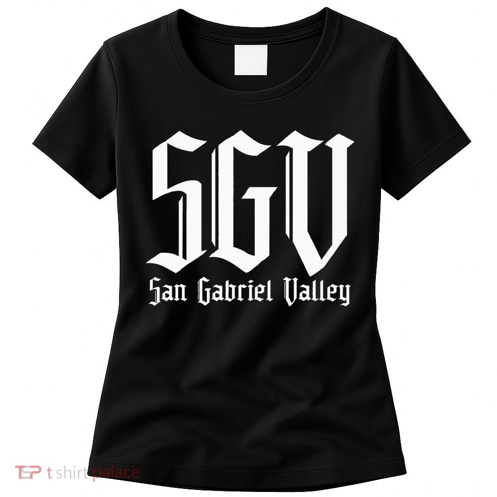 Sgv San Gabriel Valley Sgv 626 San Gabriel Valley Womens T-Shirt