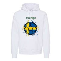 Sverige Soccer Gift Funny Premium Hoodie