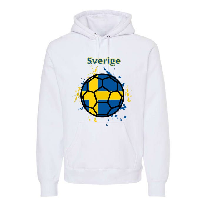 Sverige Soccer Gift Funny Premium Hoodie