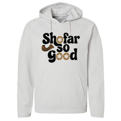 Shofar So Good Funny Rosh Hashanah Jewish Holiday Performance Fleece Hoodie