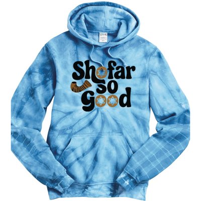 Shofar So Good Funny Rosh Hashanah Jewish Holiday Tie Dye Hoodie