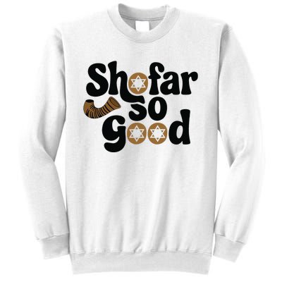 Shofar So Good Funny Rosh Hashanah Jewish Holiday Sweatshirt