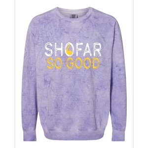 Shofar So Good Jewish New Year Shana Tova Hanukkah Colorblast Crewneck Sweatshirt