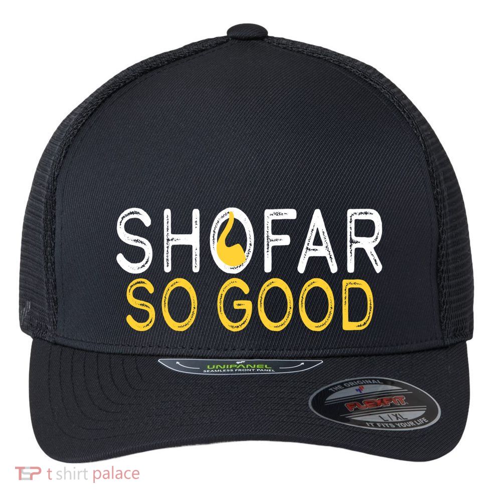 Shofar So Good Jewish New Year Shana Tova Hanukkah Flexfit Unipanel Trucker Cap