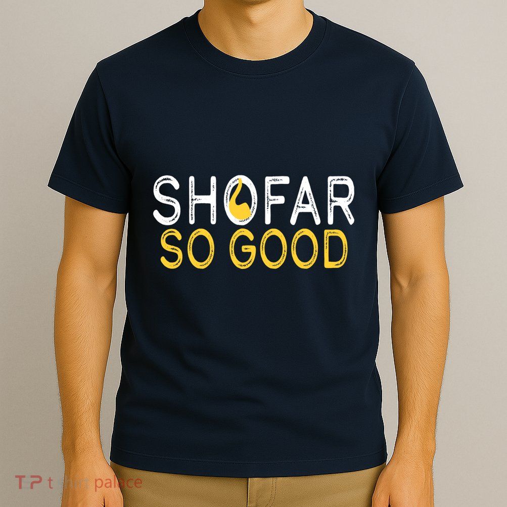 Shofar So Good Jewish New Year Shana Tova Hanukkah T-Shirt