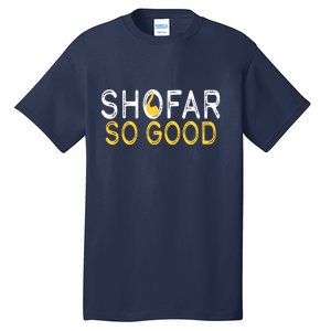 Shofar So Good Jewish New Year Shana Tova Hanukkah Tall T-Shirt