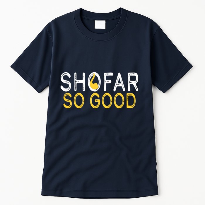 Shofar So Good Jewish New Year Shana Tova Hanukkah Tall T-Shirt
