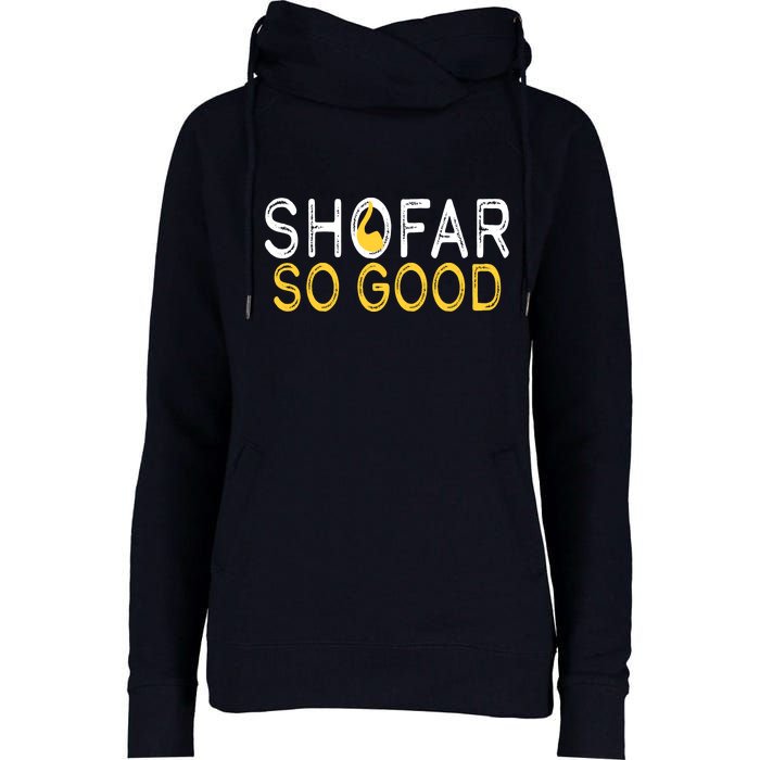 Shofar So Good Jewish New Year Shana Tova Hanukkah Womens Funnel Neck Pullover Hood