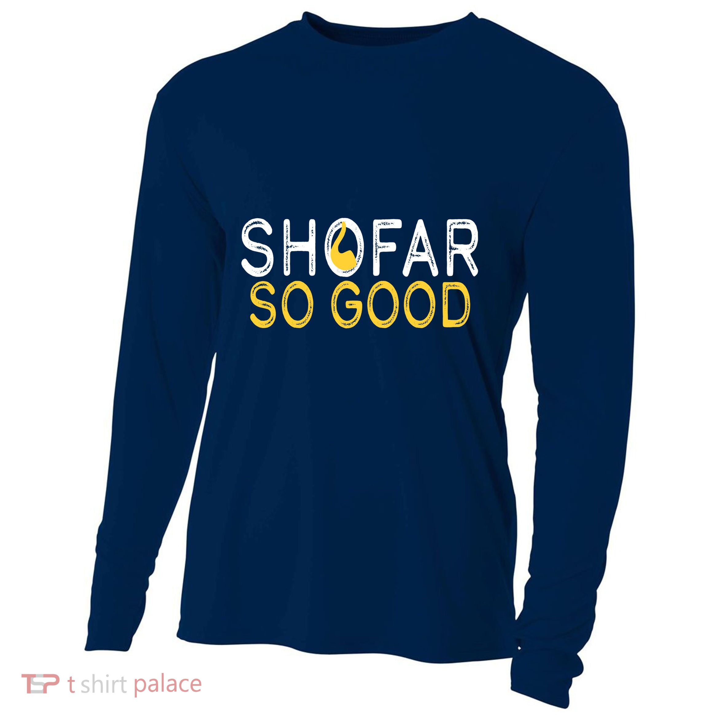 Shofar So Good Jewish New Year Shana Tova Hanukkah Cooling Performance Long Sleeve Crew