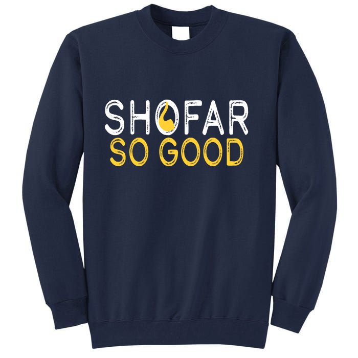 Shofar So Good Jewish New Year Shana Tova Hanukkah Tall Sweatshirt