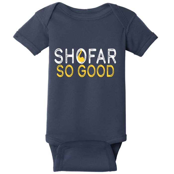 Shofar So Good Jewish New Year Shana Tova Hanukkah Baby Bodysuit