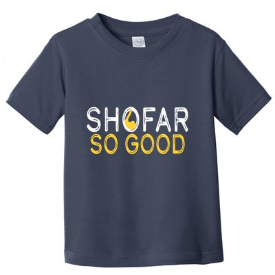 Shofar So Good Jewish New Year Shana Tova Hanukkah Toddler T-Shirt